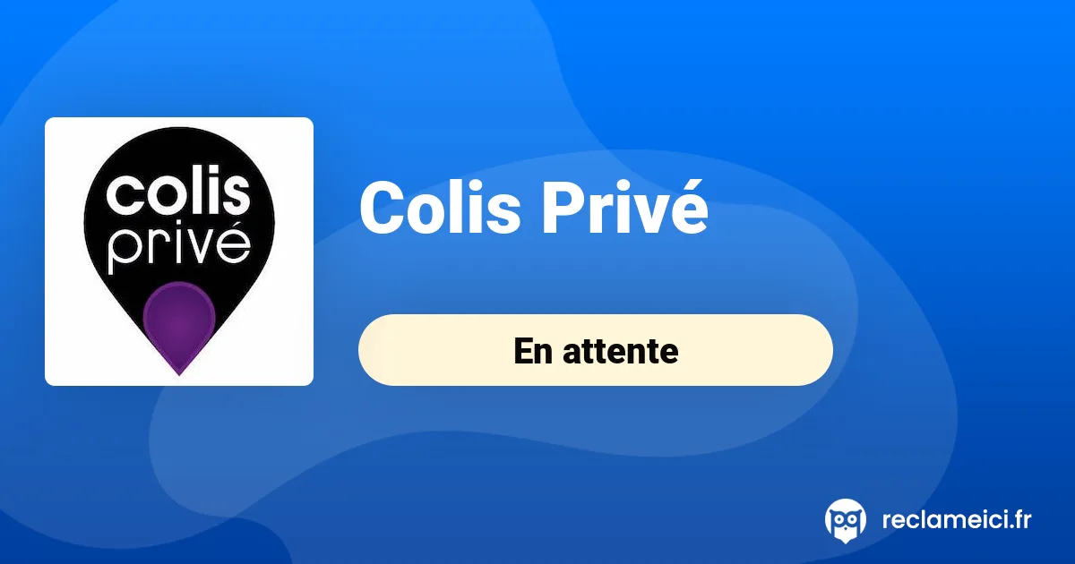 Avis Colis Privé Article non reçu déclaré livré